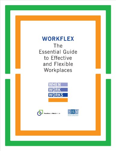 workflex the essential guide to effective and flexible workplaces 1st edition families and work institute,