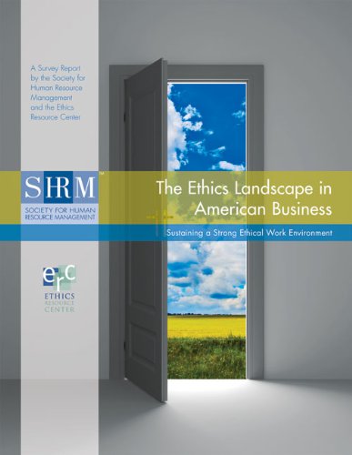 the ethics landscape in american business sustaining a strong ethical work environment 1st edition society