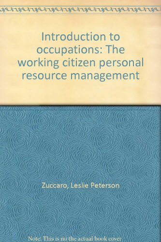 introduction to occupations the working citizen personal resource management 2nd edition zuccaro, leslie