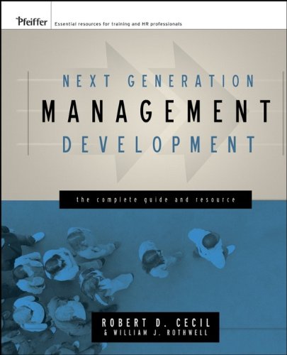 next generation management development the  guide and resource 1st edition cecil, robert d., rothwell,