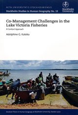 co management challenges in the lake victoria fisheries a context approach 1st edition adolphine g. kateka