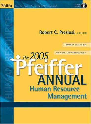 the 2005 pfeiffer annual human resource management 1st edition robert c. preziosi 0787968900, 9780787968908