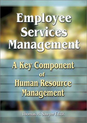 employee services management a key component of human resources management 1st edition sawyer, thomas h.