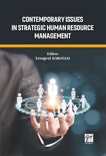 contemporary issues in strategic human resource management 1st edition ertugrul karoglu 6257530881,