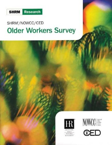 older workers survey 1st edition society for human resource management 1586440454, 9781586440459