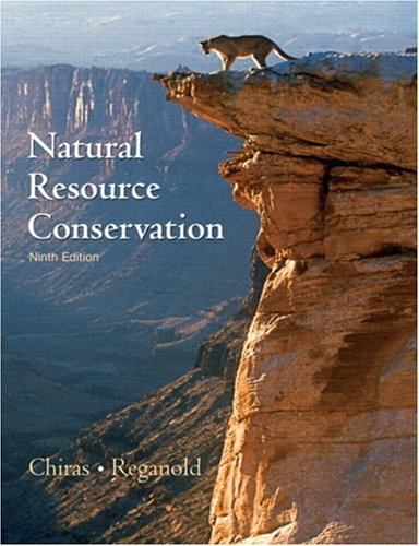 natural resource conservation management for a sustainable future 9th edition chiras, daniel d., reganold,