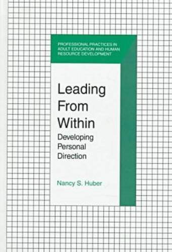 leading from within developing personal direction 1st edition huber, nancy s. 157524022x, 9781575240220