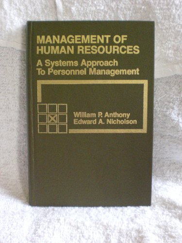 management of human resources a systems approach to personnel management 1st edition anthony, william p