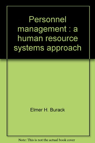 personnel management a human resource systems approach 1st edition burack, elmer h 0829901302, 9780829901306