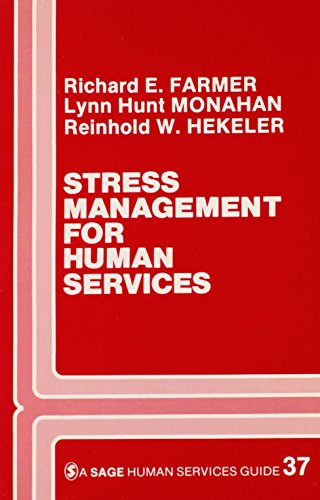 stress management in human services 1st edition farmer, richard e., monahan, lynn hunt, hekeler, reinhold w.