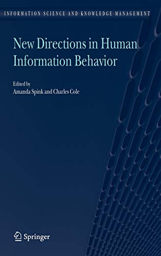 new directions in human information behavior 1st edition spink, amanda & cole, charles(editors) 1402036671,