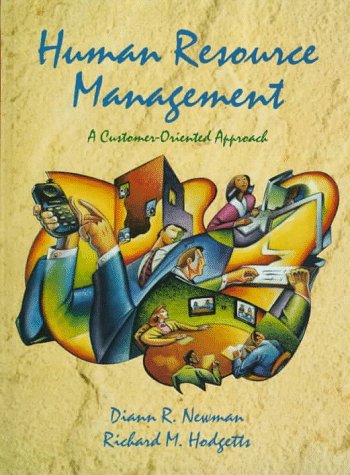 human resource management a customer oriented approach 1st edition newman, diann r., hodgetts, richard m.
