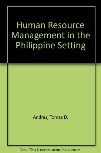 human resource management in the philippine setting 1st edition andres, tomas d. 9711003481, 9789711003487
