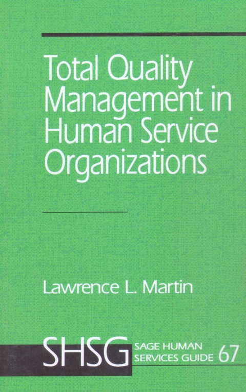 total quality management in human service organizations 1st edition martin, lawrence l. 1452254362,