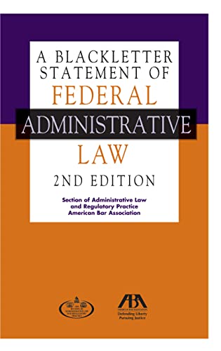 a blackletter statement of federal administrative law 2nd edition american bar association 1627223029,