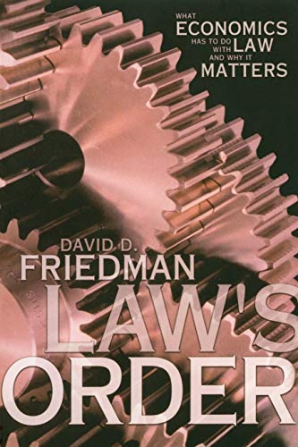 laws order what economics has to do with law and why it matters 1st edition david d friedman 0691090092,
