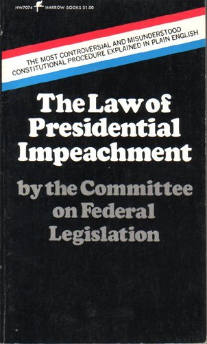 the law of presidential impeachment 1st edition association of the bar of the city of new york 0060870745,