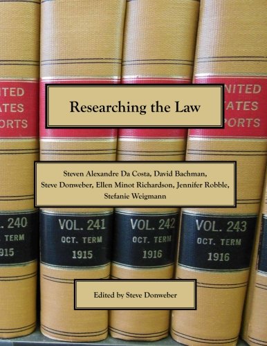 researching the law 2nd edition steve donweber , steven alexandre da costa , david bachman , ellen minot