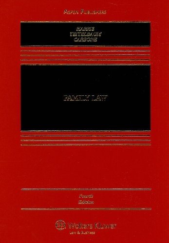 family law 4th edition leslie harris , june r carbone , lee e teitelbaum 0735579717, 9780735579712