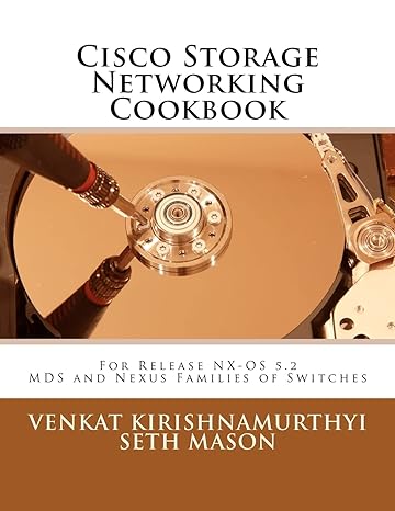cisco storage networking cookbook for nx os release 5.2 mds  and nexus families of switches 1st edition seth