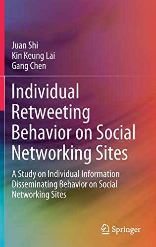 individual retweeting behavior on social networking sites a study on individual information disseminating