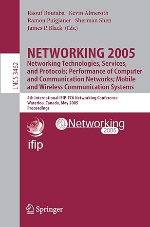 networking 2005 networking technologies services and protocols performance of computer and communication
