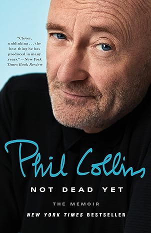 not dead yet the memoir 1st edition phil collins 1101907487, 978-1101907481