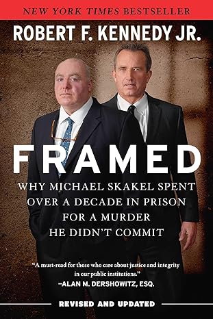 framed why michael skakel spent over a decade in prison for a murder he didnt commit 1st edition robert f