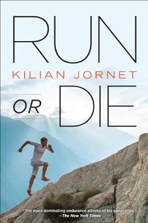 run or die 1st edition kilian jornet 1937715094, 978-1937715090