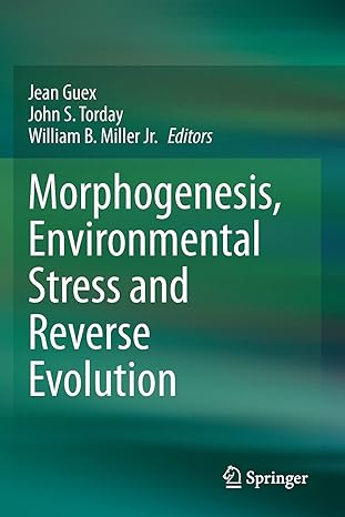 morphogenesis environmental stress and reverse evolution 1st edition jean guex ,john s torday ,william b