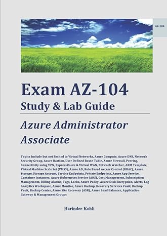 exam az 104 study and lab guide microsoft azure administrator 1st edition harinder kohli 979-8836933722