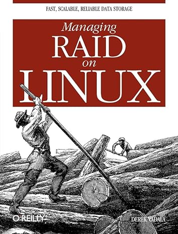 managing raid on linux fast scalable reliable data storage 1st edition derek vadala 1565927303, 978-1565927308