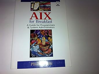 aix for breakfast a guide for programmers and system administrators pap/dskt edition phillip houtz