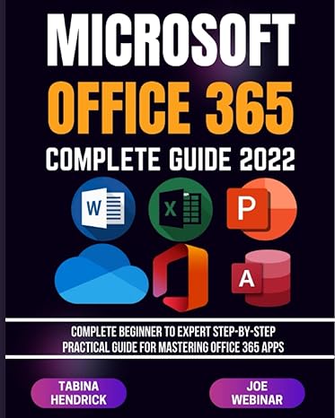 office 365 complete guide 2022 complete beginner to expert step by step practical guide for mastering office