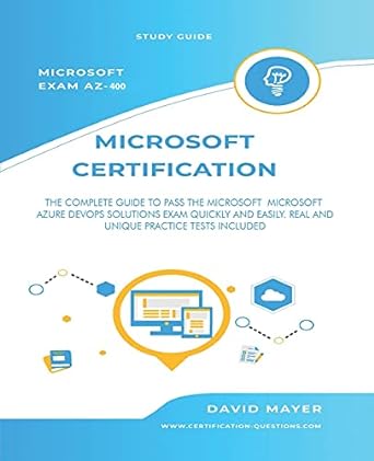 microsoft exam az 400 the complete guide to pass the microsoft microsoft azure devops solutions exam quickly