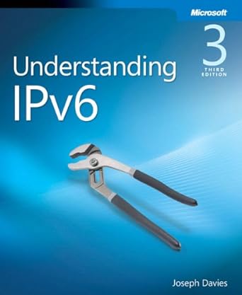 understanding ipv6 your essential guide to ipv6 on windows networks 3rd edition joseph davies 0735659141,