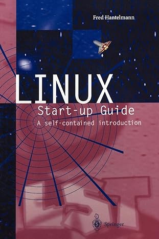 linux start up guide a self contained introduction 1st edition fred hantelmann ,antje faber ,roger pook