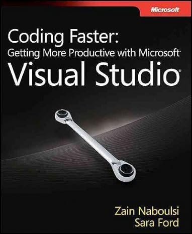 coding faster getting more productive with microsoftandreg visual studioandreg covers microsoftandreg visual