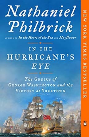 in the hurricanes eye the genius of george washington and the victory at yorktown 1st edition nathaniel