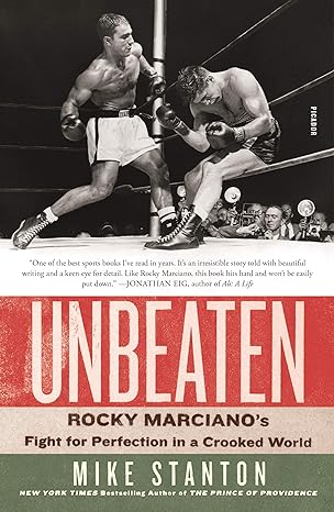 unbeaten rocky marcianos fight for perfection in a crooked world 1st edition mike stanton 1250210879,