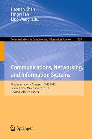 communications in computer and information science 1839 communications networking and information systems