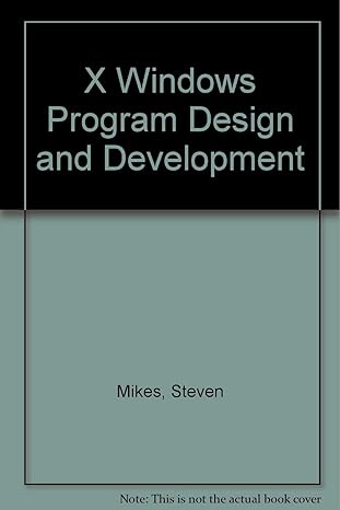 x windows system program design 1st edition steven mikes 0201550776, 978-0201550771