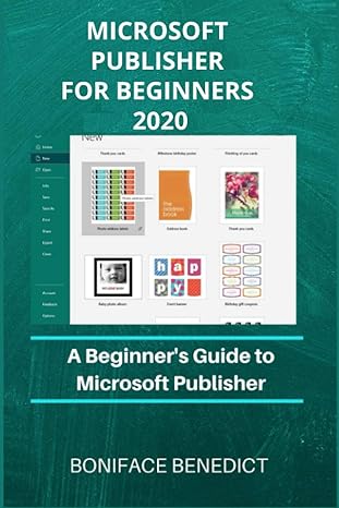 microsoft publisher for beginners 2020 a beginner s guide to microsoft publisher 1st edition boniface