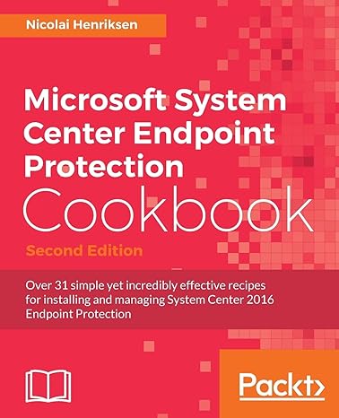 microsoft system center endpoint protection cookbook second edition 2nd revised edition nicolai henriksen