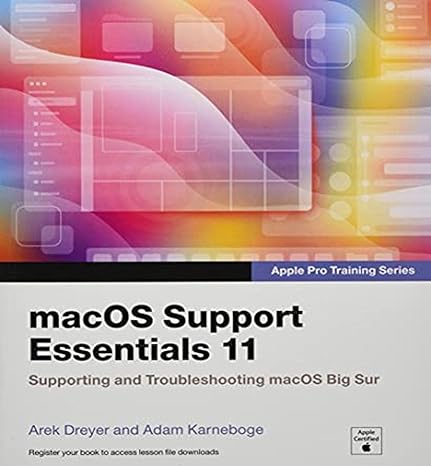macos support essentials 11 apple pro training series supporting and troubleshooting macos big sur 1st