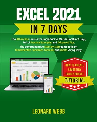 excel 2021 in 7 days the all in one course to master excel full of practical examples and advanced tips the
