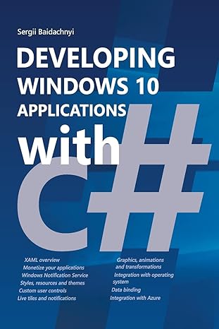 developing windows 10 applications with c# 1st edition sergii baidachnyi 1522894918, 978-1522894919