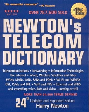 newtons telecom dictionary 24th
updated and expanded edition harry newton 0979387310, 978-0979387319