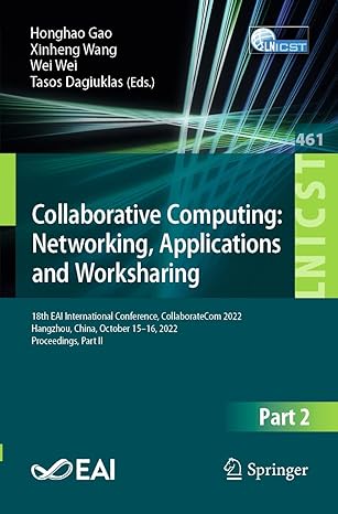 collaborative computing networking applications and worksharing 18th eai international conference