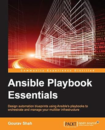 ansible playbook essentials design automation blueprints using ansible s playbooks to orchestrate and manage